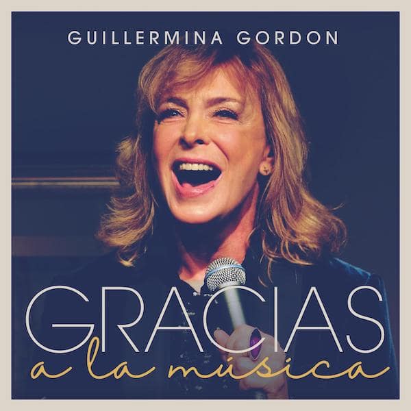 Guillermina Gordon - "Gracias a la Música"