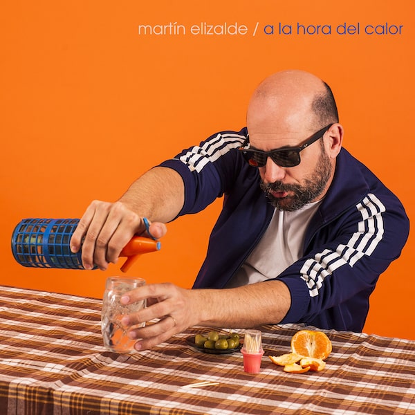 Martin Elizalde - "A La Hora del Calor"
