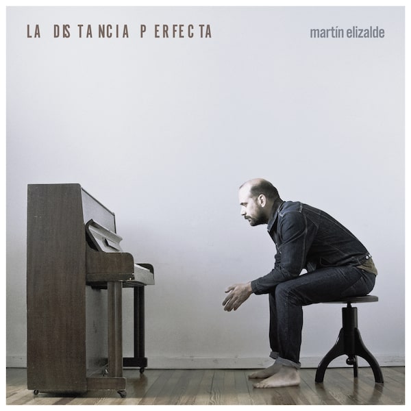 Martin Elizalde - "La Distancia Perfecta"