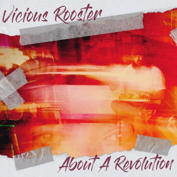Vicious Rooster - "About a Revolution"