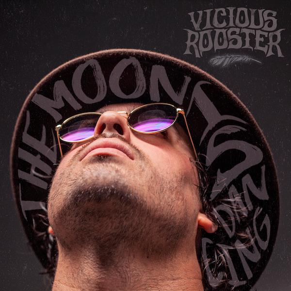 Vicious Rooster - "The Moon is Dancing"